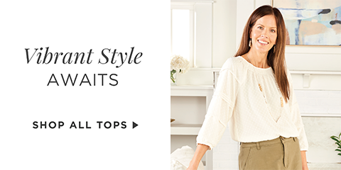 Vibrant Style Awaits. Shop All Tops.