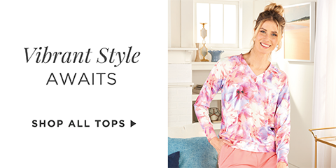 Vibrant Style Awaits. Shop All Tops.