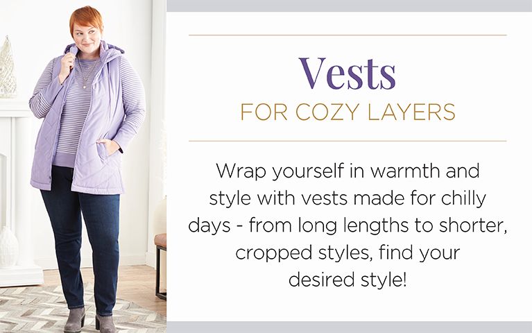 Vests. For cozy layers. Wrap yourself in warmth and style with vests made for chilly days - from long lengths to shorter, cropped styles, find your desired style!