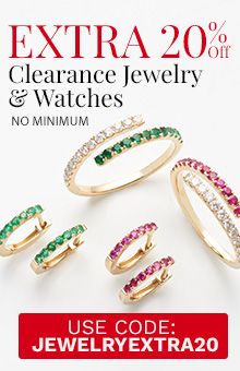 Extra 20% Off Clearance Jewelry & Watches No Minimum!  Use Code: JEWELRYEXTRA20