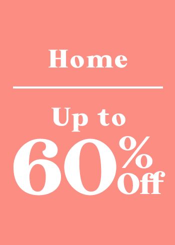 Home Up to 60% Off