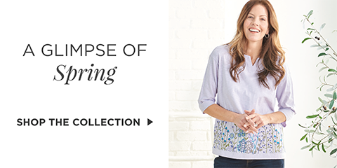 A Glimpse of Spring. Shop The Collection.