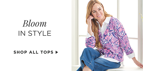 Bloom in Style. Shop All Tops.