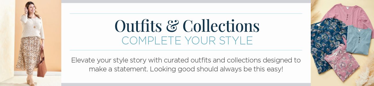 Outfits & Collections. Complete your Style. Elevate your style story with curated outfits and collections designed to make a statement. Looking good should always be this easy!