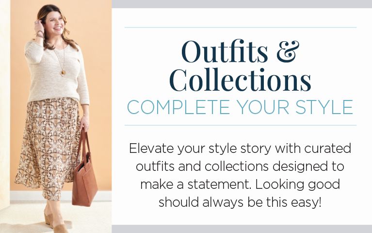 Outfits & Collections. Complete your Style. Elevate your style story with curated outfits and collections designed to make a statement. Looking good should always be this easy!