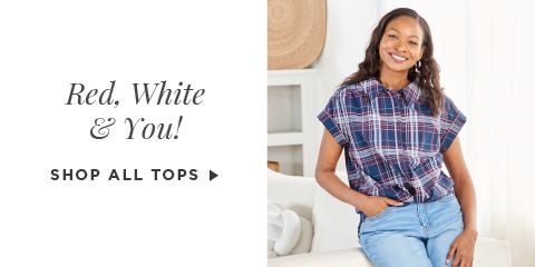Red, White & You! Shop All Tops.