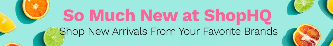 So Much New at ShopHQ - Show New Arrivals