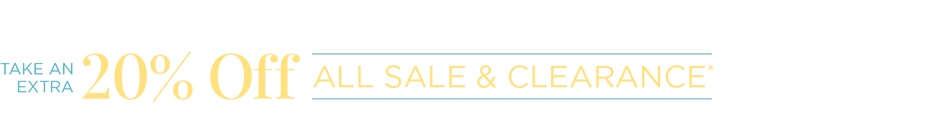 One Day Only! • Online Only! Take an Extra +20% Off All Sale & Clearance! Promo Code: "SALE20".