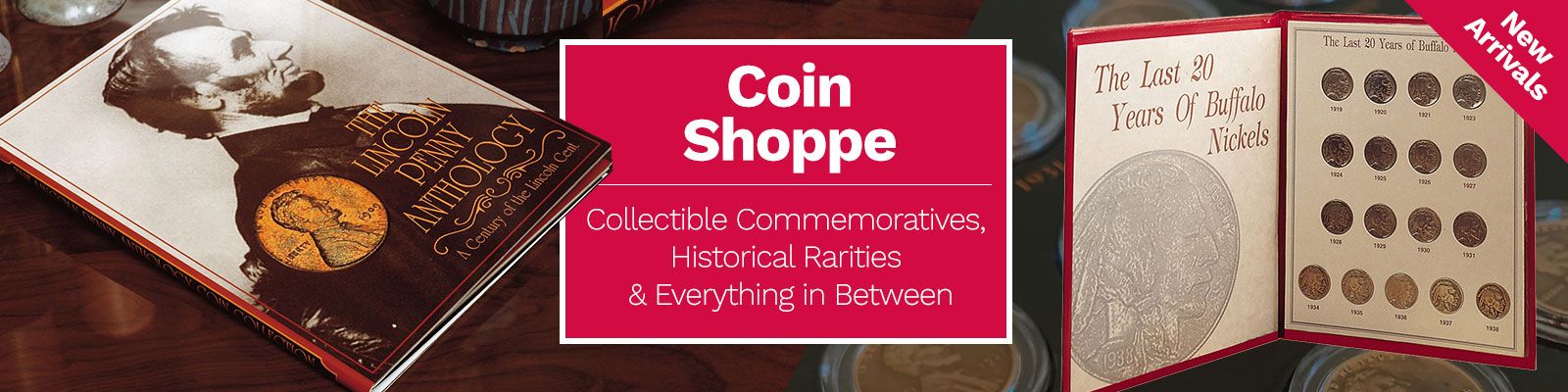Coin Shoppe  Collectible Commemoratives, Historical Rarities & Everything in Between   New Arrivals ft. 523-791, 523-822