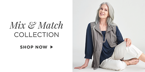 Mix & Match Collection. Shop Now.