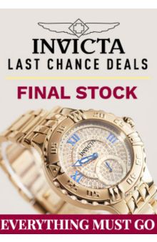 Invicta Last Chance Deals | Final Stock Everything Must Go