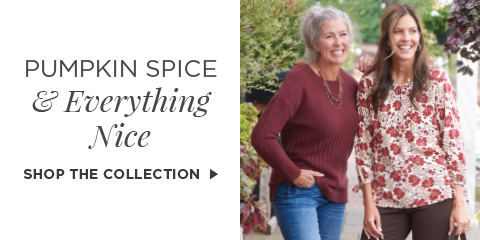 Pumpkin Spice & Everything Nice. Shop The Collection.