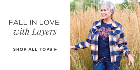 Fall In Love With Layers. Shop All Tops.