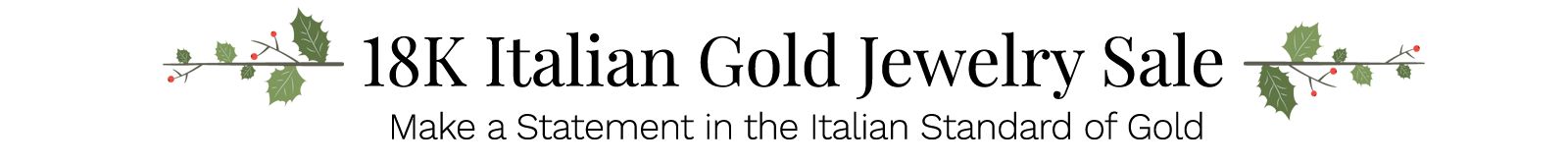 18K Italian Gold Jewelry Sale | Make a Statement in the Italian Standard of Gold