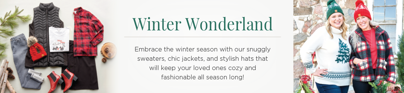 Winter Wonderland. Embrace the winter season with our snuggly sweaters, chic jackets, and stylish hats that will keep your loved ones cozy and fashionable all season long!