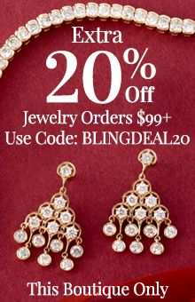 Extra 20% Off Jewelry Orders $99+ Use Code: BLINGDEAL20  This Boutique Only