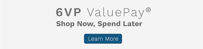6VP Valuepay Shop Now & Spend Later with Interest-Free, Low Monthly Payments