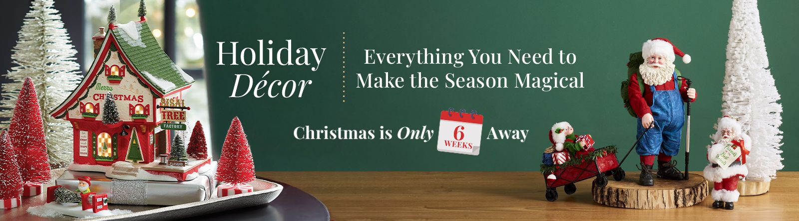 Holiday Décor | From Decorating to Celebrating, Make It Merry, Bright & Magical | Christmas is Only 6 Weeks Away Ft. 524-234, 524-278, 524-275