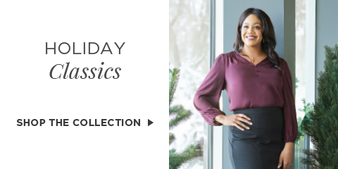 Holiday Classics. Shop The Collection.