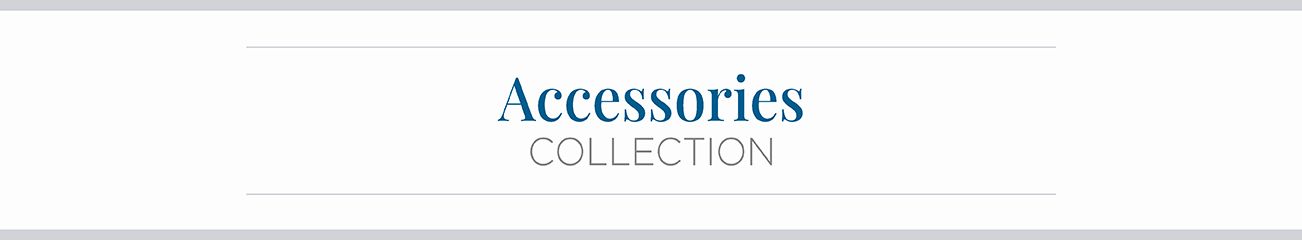 Accessories Collection.