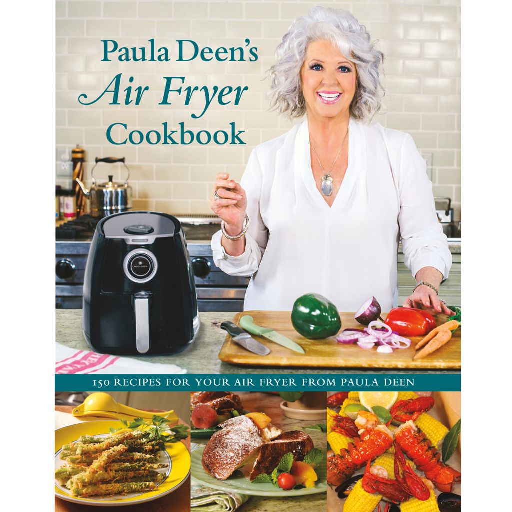 Air Fryer Hardcover Cookbook W 150 Recipes By Paula Deen Shophq