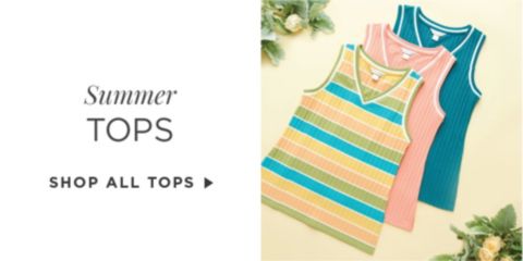 Summer Tops. Shop All Tops.