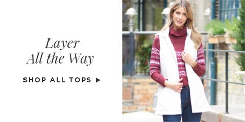 Layer All The Way. Shop All Tops.